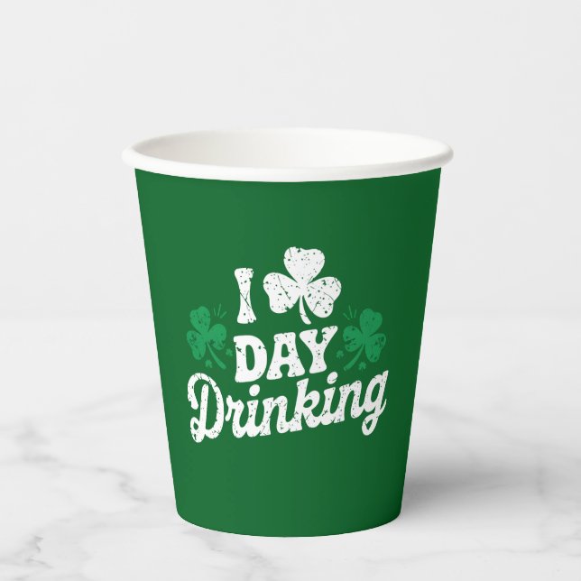 I Love Day Drinking Funny St Patrick's Day Irish Paper Cups (Front)