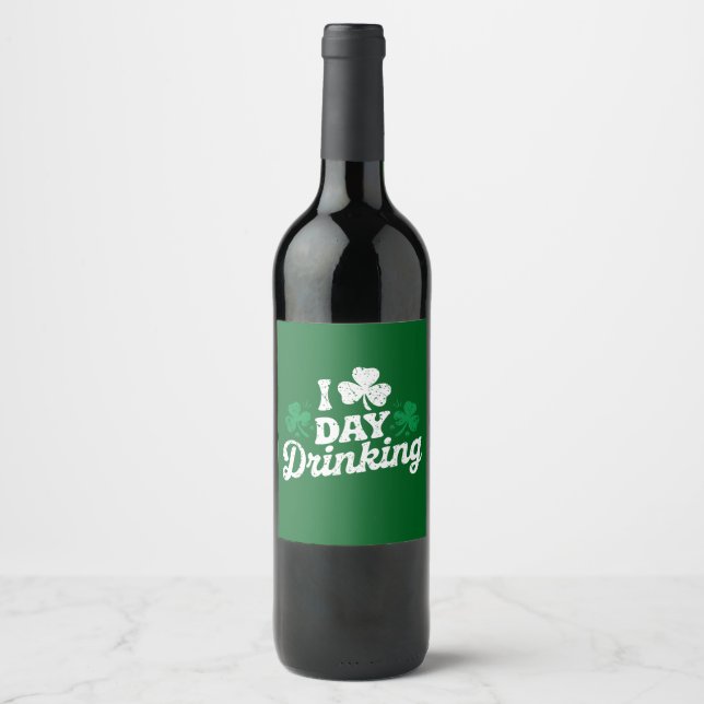 I Love Day Drinking Funny St Patrick's Day Irish Wine Label (Front)