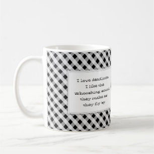 I love deadlines funny office coffee mug