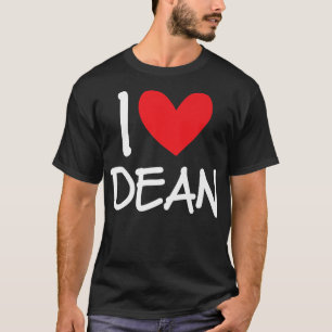 I Love Dean Name Personalized Men Guy BFF Friend H T-Shirt