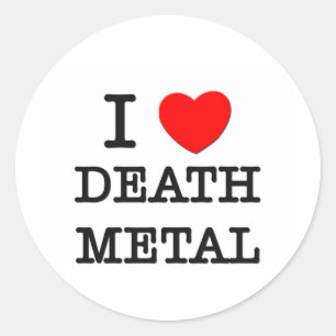 I Love Death Metal Classic Round Sticker