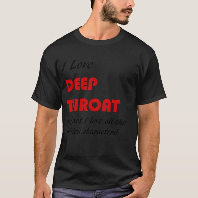 I Love Deephroat funny T-Shirt (Front)