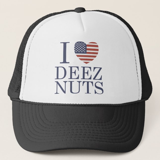 I Love Deez Nuts Trucker Hat (Front)