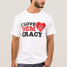 I Love Democracy T-Shirt