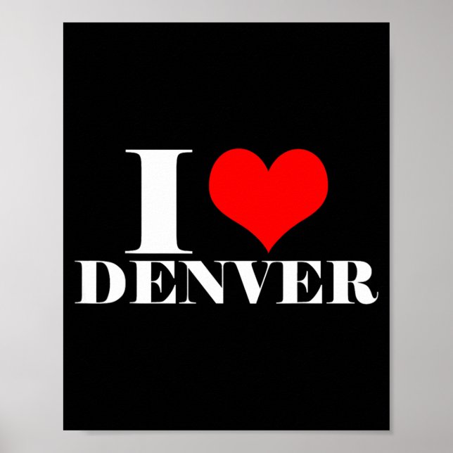 I Love Denver Poster (Front)