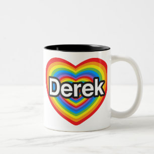 I love Derek. I love you Derek. Heart Two-Tone Coffee Mug