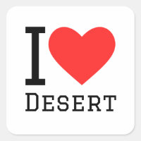 I love desert