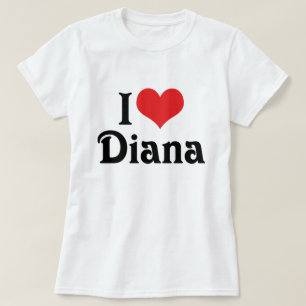 I Love Diana T-Shirt