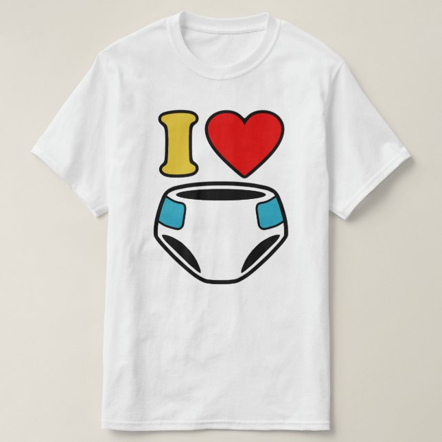 I LOVE DIAPERS T-Shirt (Design Front)