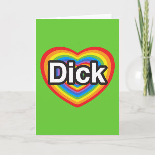 I love Dick. I love you Dick. Heart Card