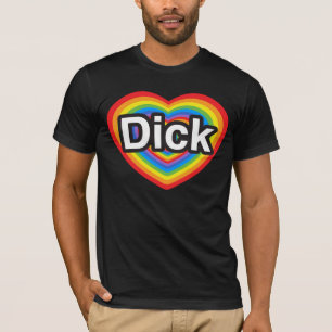 I love Dick T-Shirt