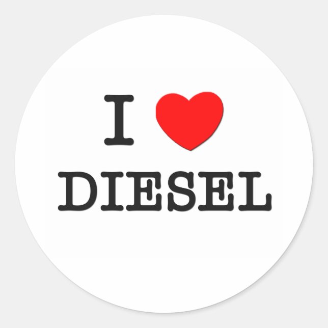 I Love Diesel Classic Round Sticker (Front)