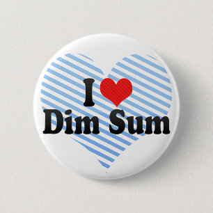 I Love Dim Sum 6 Cm Round Badge