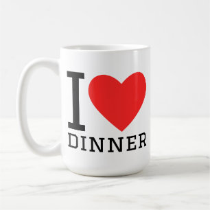 I love dinner coffee mug