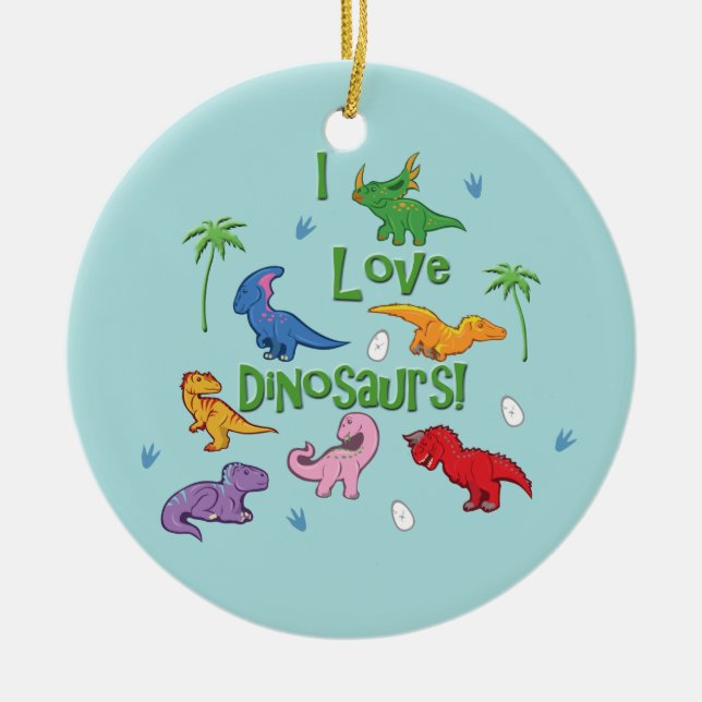 I Love Dinosaurs! (Cute) Ceramic Tree Decoration (Front)