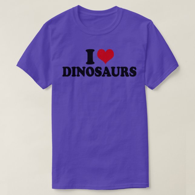 I Love Dinosaurs Dino Dinosaur T-Shirt (Design Front)