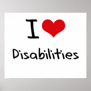I Love Disabilities Poster