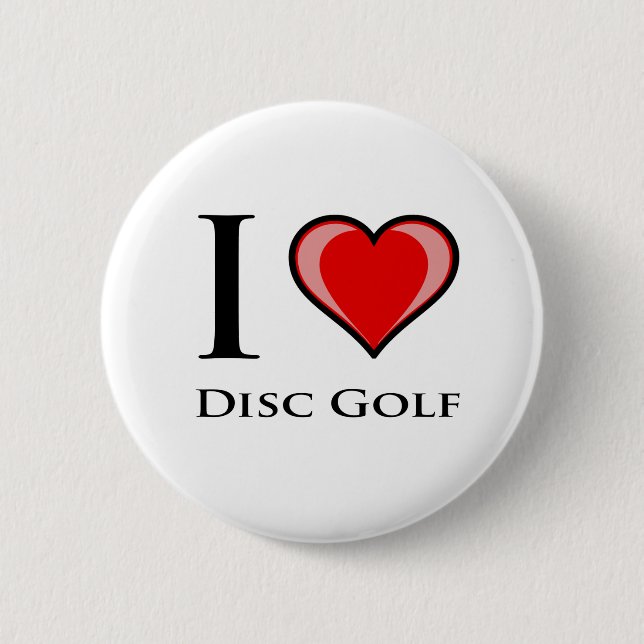 I Love Disc Golf 6 Cm Round Badge (Front)
