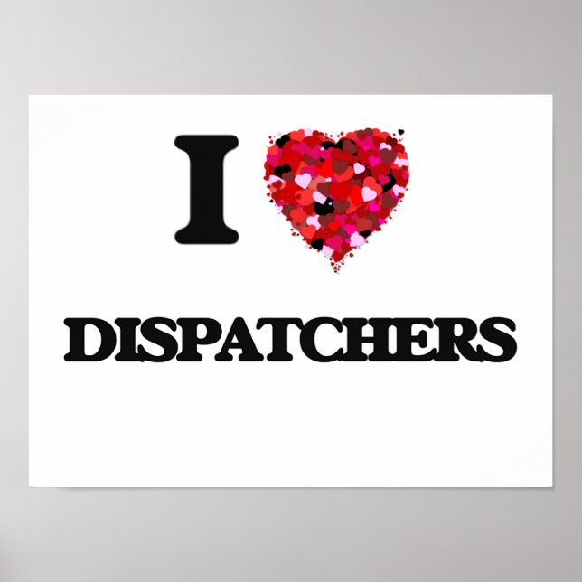 I love Dispatchers Poster (Front)