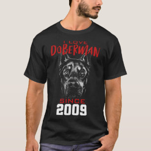 I love doberman since 2009 T-Shirt
