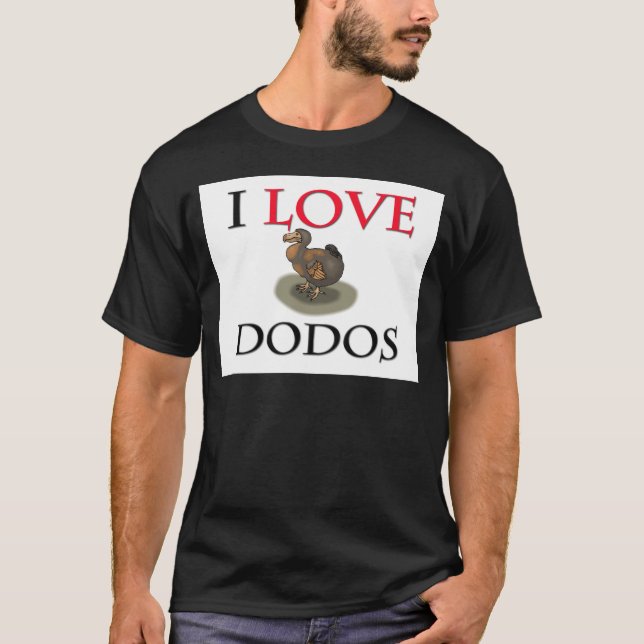 I Love Dodos T-Shirt (Front)