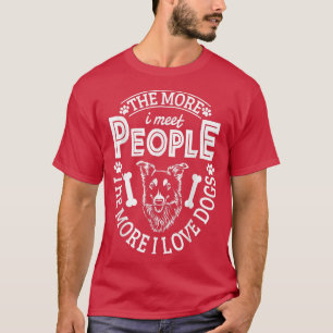I Love Dogs, Funny s Dog Lovers Gift, Dog Owners T T-Shirt