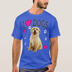 I Love Dogs  - Golden Labrador retriever t  T-Shirt