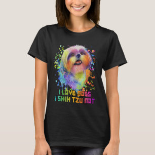 I Love Dogs I Shih Tzu Not Dog Mum Humour Fur Mum T-Shirt