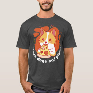 I Love Dogs & Pizza Pizzeria Calzone Puppy Corgi D T-Shirt