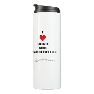 I love dogs thermal tumbler