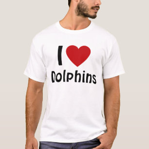 I love Dolphins T-Shirt
