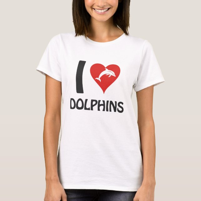 I love Dolphins T-Shirt (Front)