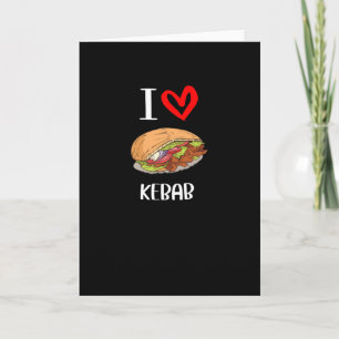 I Love Doner Kebab Card