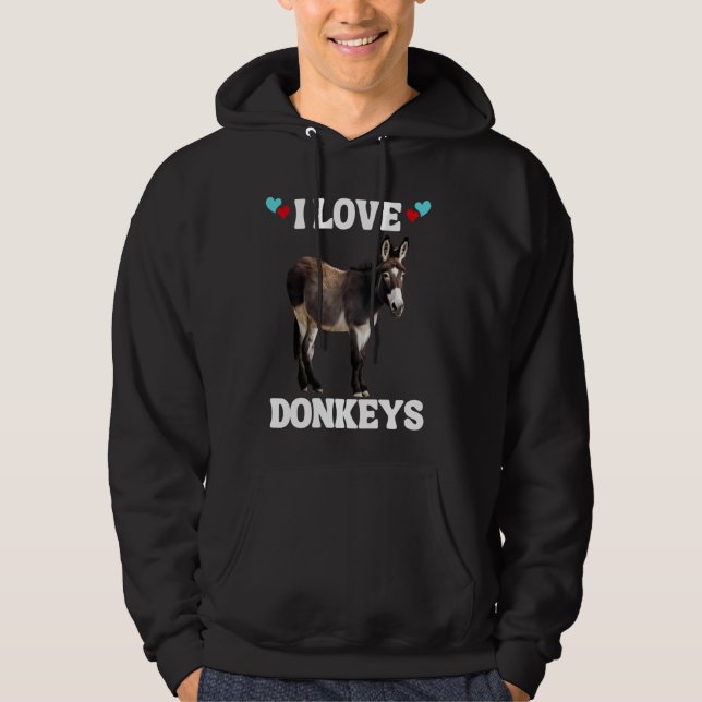 I LOVE DONKEYS HOODIE (Front)
