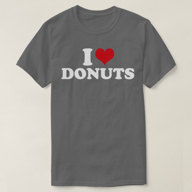 I Love Donuts1 T-Shirt (Design Front)