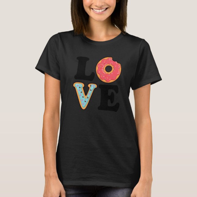 I Love Donuts Donut  Doughnut Squad  Food Dessert T-Shirt (Front)