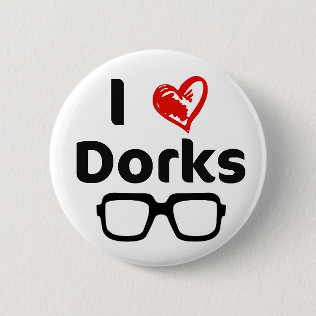 I love dorks 6 cm round badge (Front)