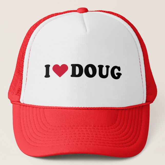 I LOVE DOUG TRUCKER HAT (Front)