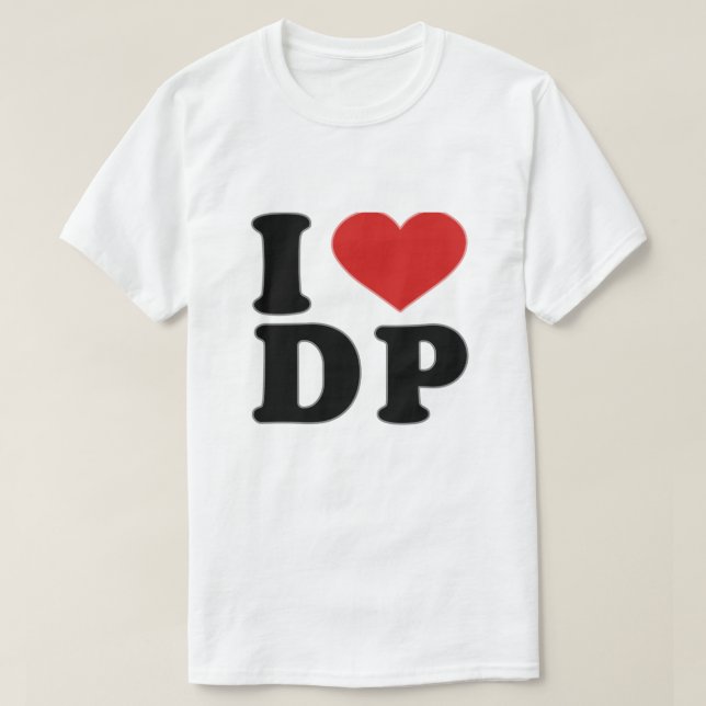 I LOVE DP T-Shirt (Design Front)