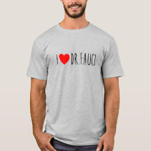 I Love Dr Fauci  | Fauci Fan|  Dr Fauci Gang