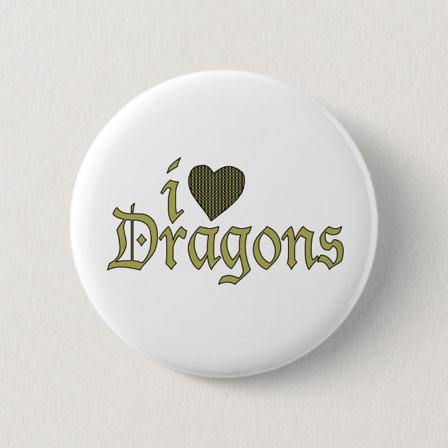 I Love Dragons 6 Cm Round Badge (Front)