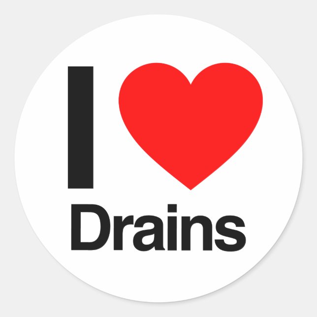 i love drains classic round sticker (Front)