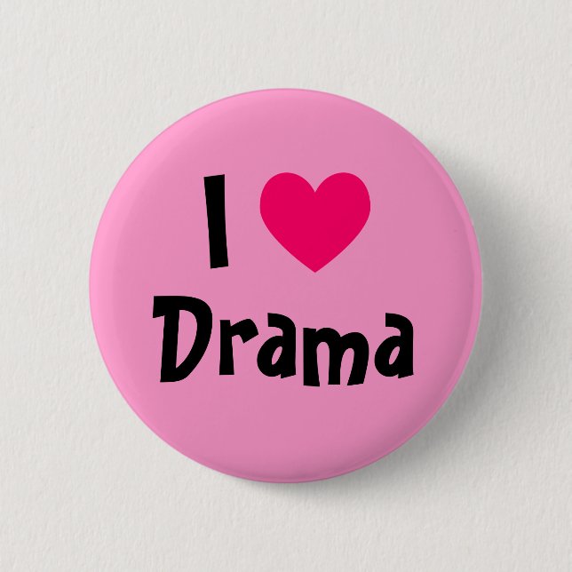 I Love Drama 6 Cm Round Badge (Front)
