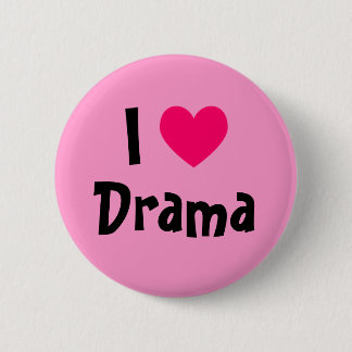 I Love Drama 6 Cm Round Badge