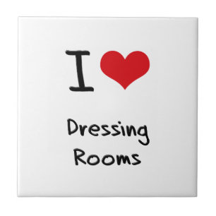 I Love Dressing Rooms Tile