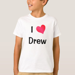 I Love Drew T-Shirt