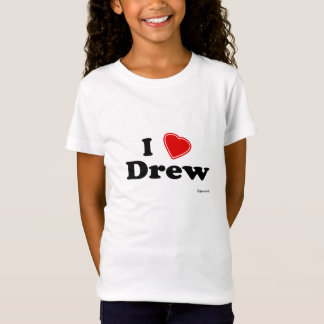 I Love Drew T-Shirt