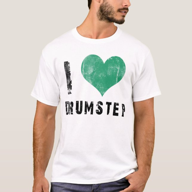 I Love Drumstep T-Shirt (Front)