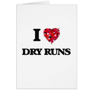 I love Dry Runs