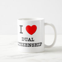 I Love Dual Citizenship